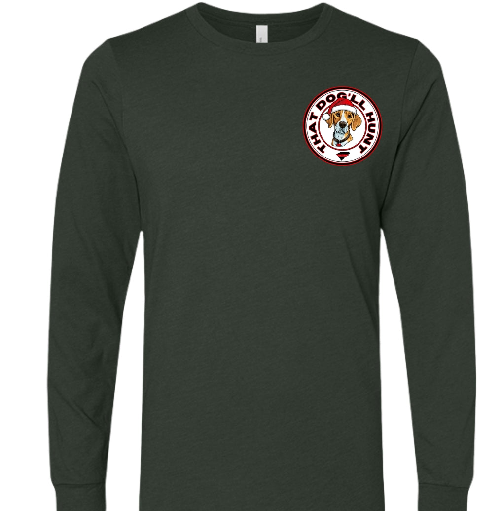 That Dog'll Hunt Christmas Long Sleeve T-Shirt - HatFlow Company
