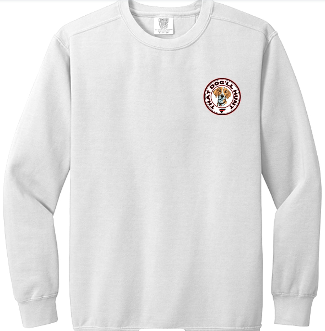 That Dog'll Hunt White Sweatshirt