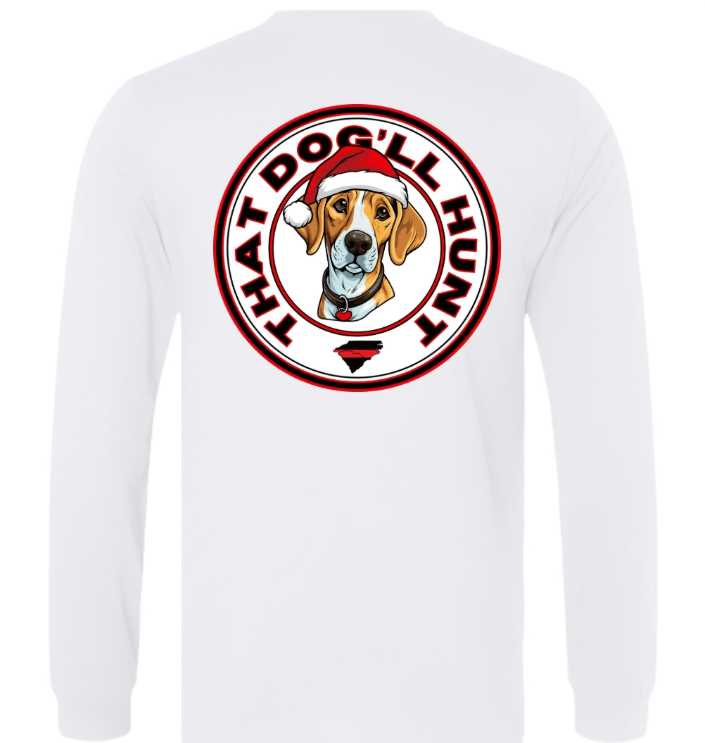 That Dog'll Hunt Christmas Long Sleeve T-Shirt - HatFlow Company