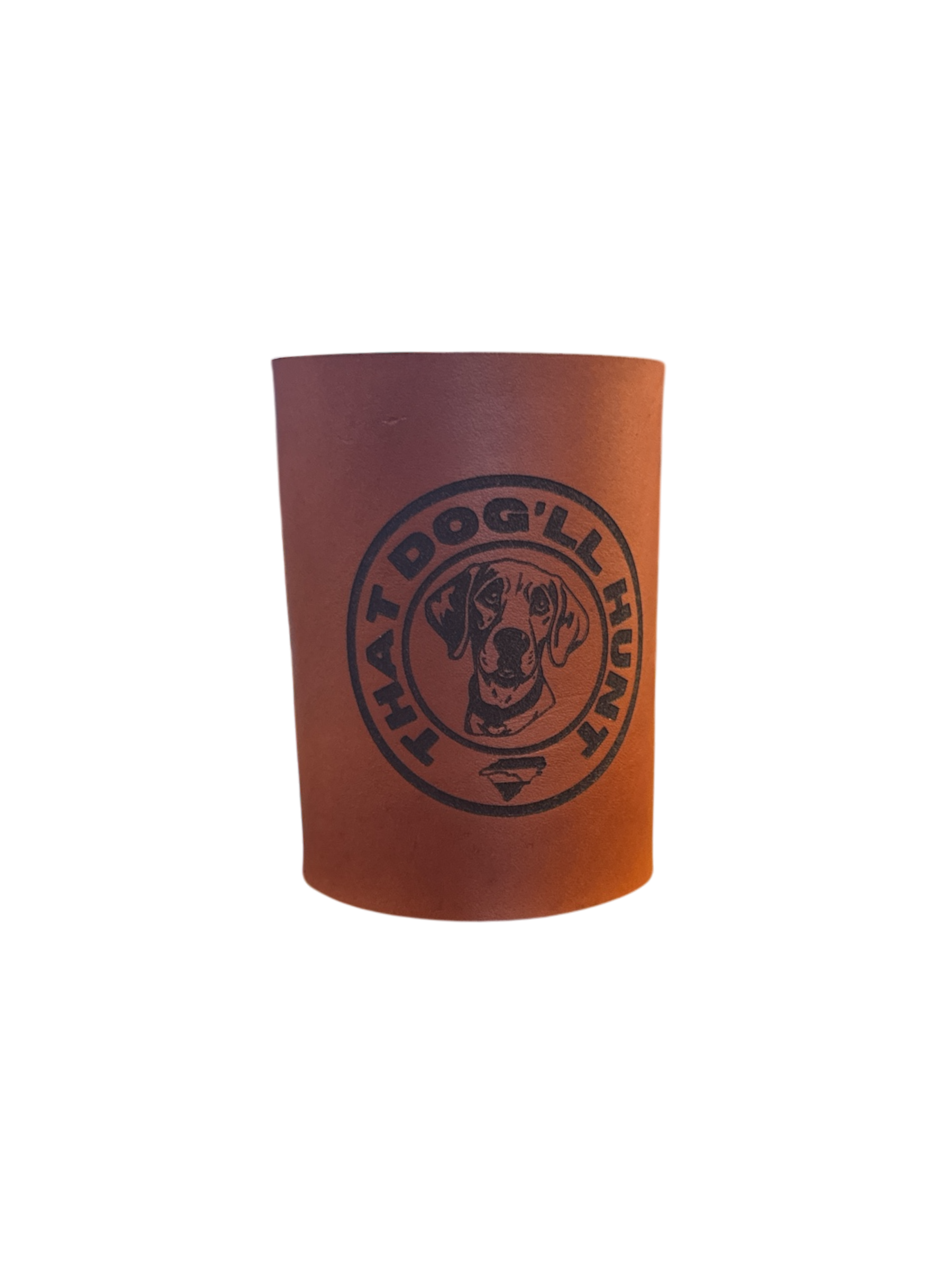 That Dog'll Hunt Leather Koozie