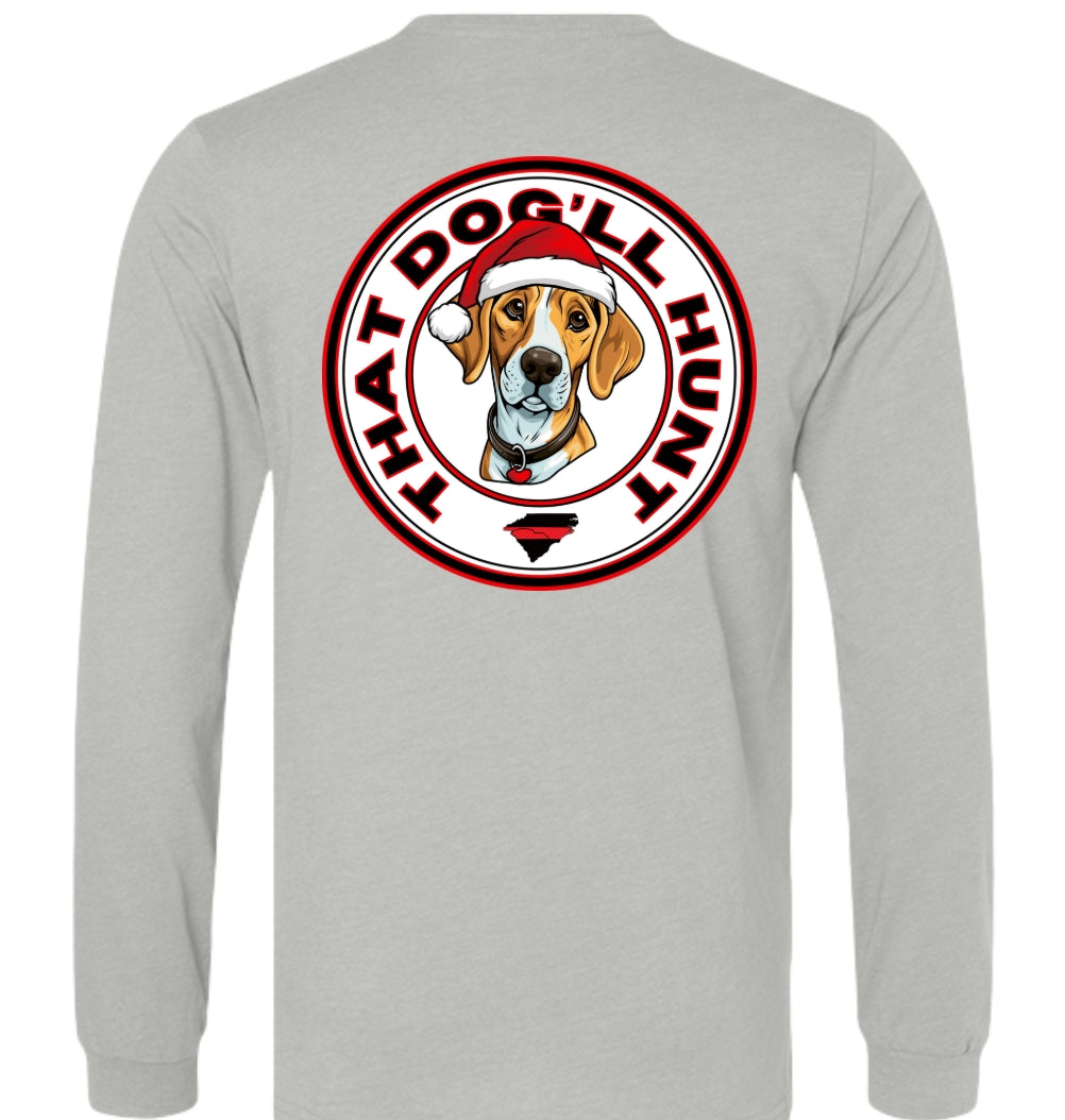 That Dog'll Hunt Christmas Long Sleeve T-Shirt - HatFlow Company
