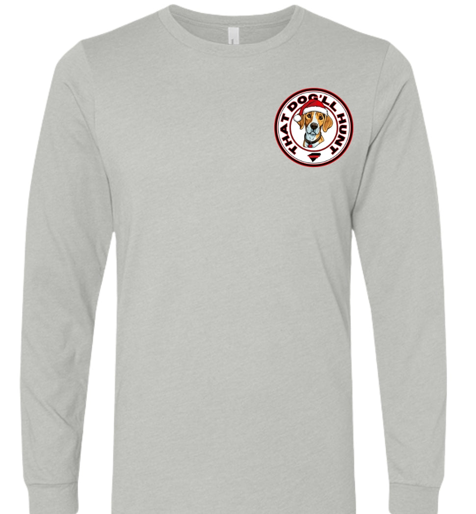That Dog'll Hunt Christmas Long Sleeve T-Shirt - HatFlow Company
