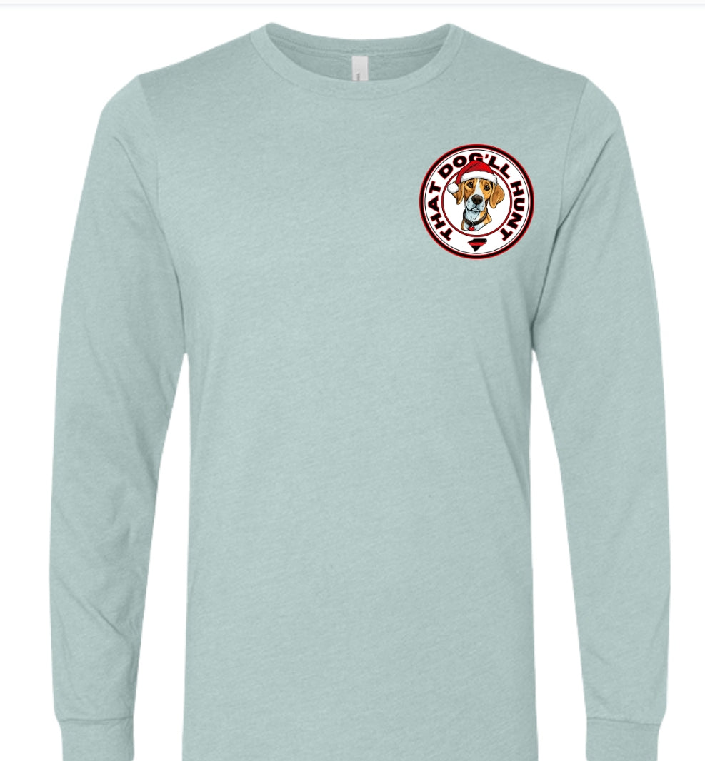 That Dog'll Hunt Christmas Long Sleeve T-Shirt - HatFlow Company
