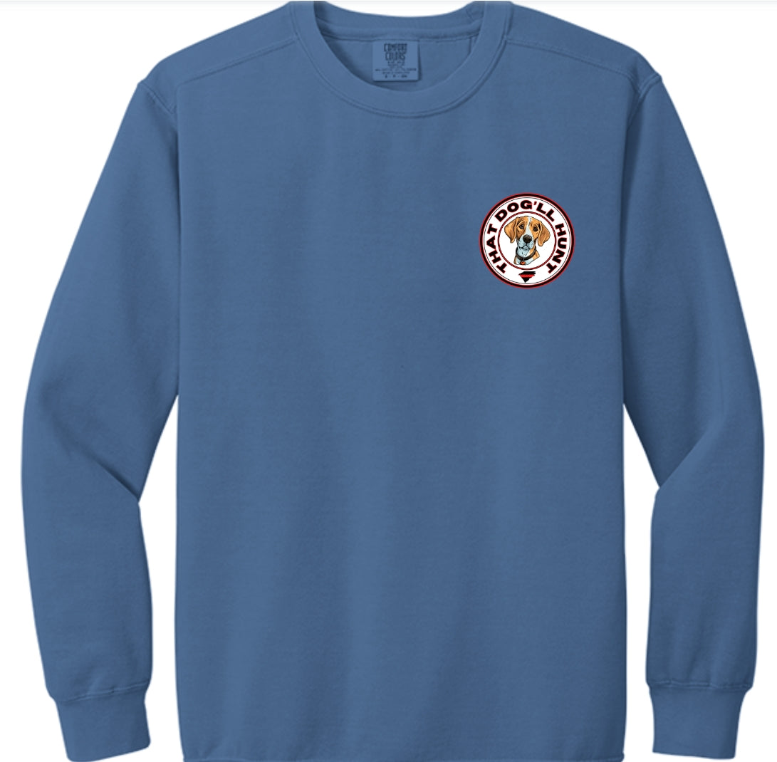 That Dog'll Hunt Blue Jean Sweatshirt