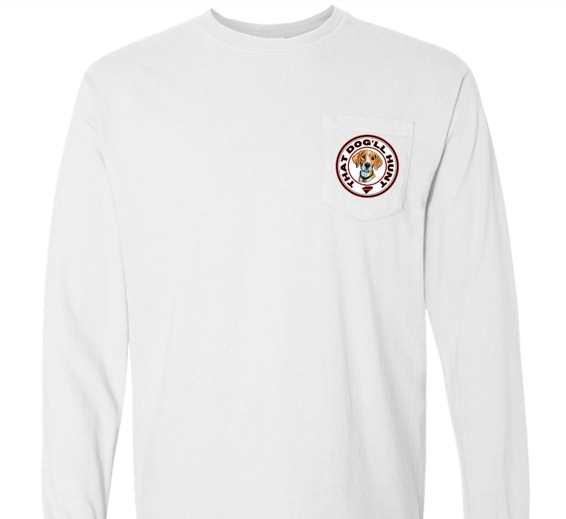 That Dog'll Hunt Long Sleeve White Pocket Tee