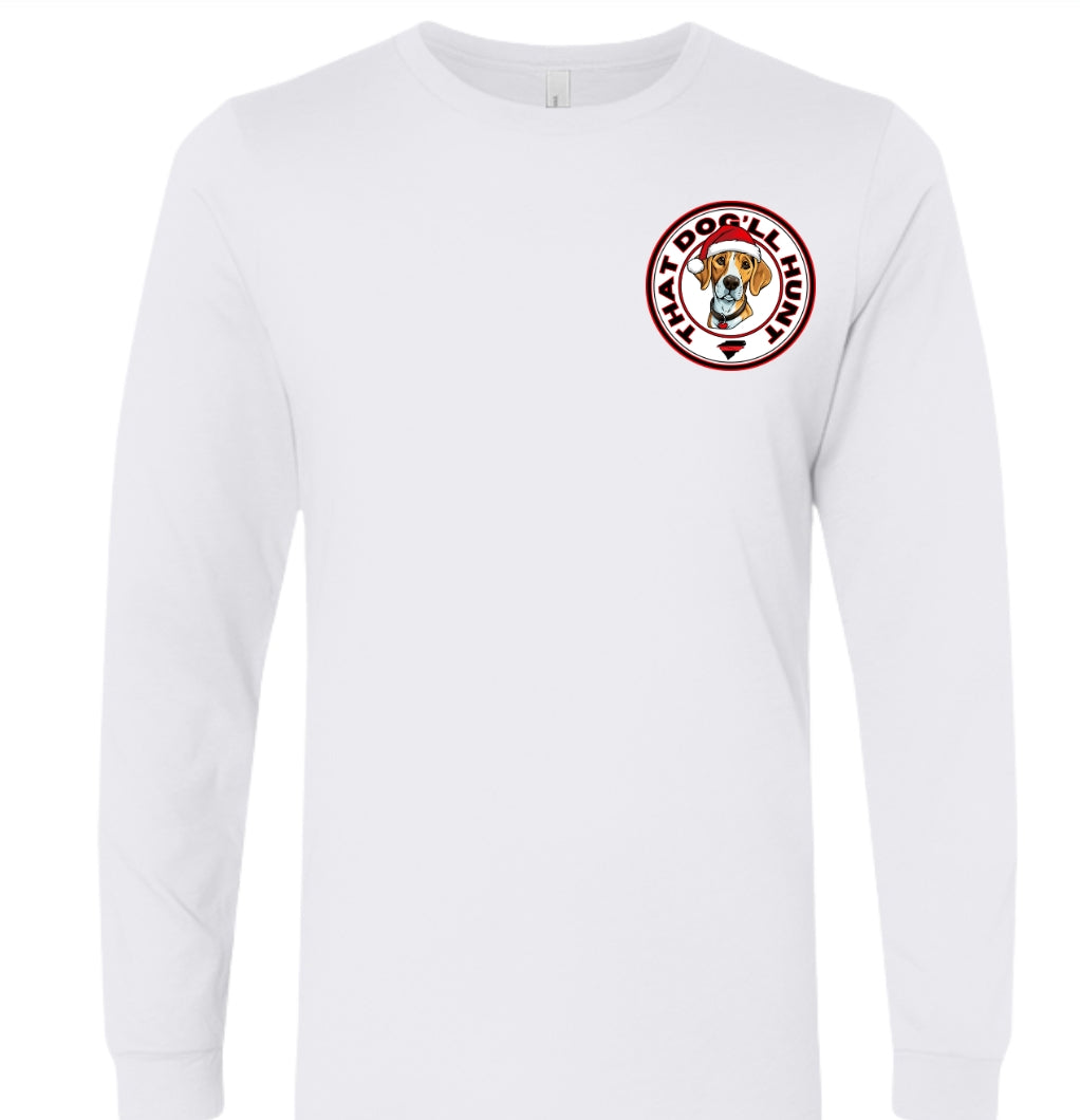 That Dog'll Hunt Christmas Long Sleeve T-Shirt - HatFlow Company